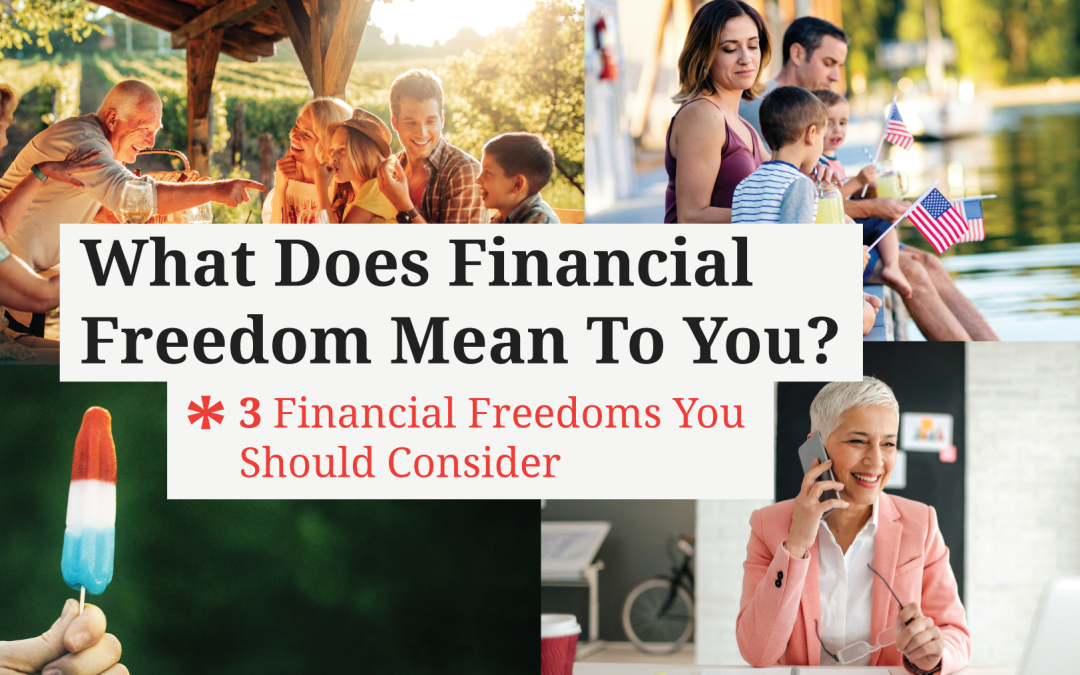 What Does Financial Freedom Mean To You? 3 Financial Freedoms You Should Consider