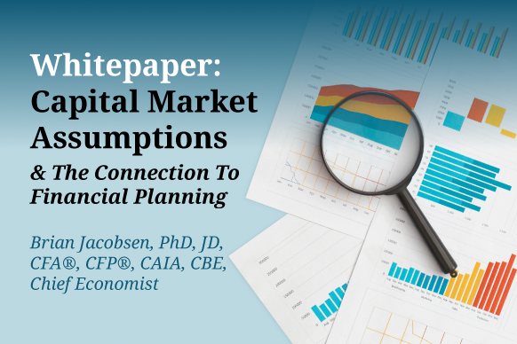 Whitepaper: Capital Market Assumptions & The Connection To Financial Planning