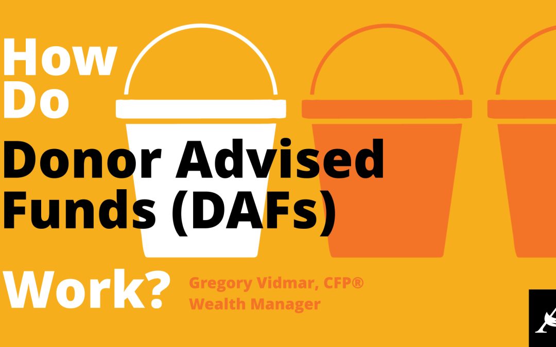 How Do Donor Advised Funds (DAFs) Work?