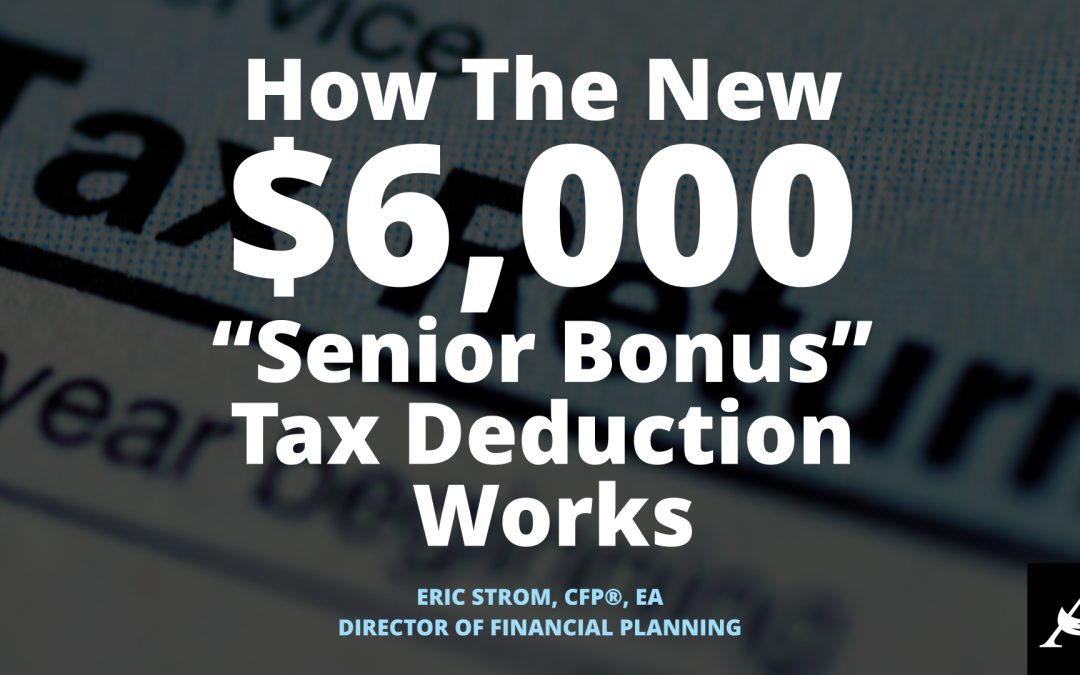 How The New $6,000 “Senior Bonus” Tax Deduction Works
