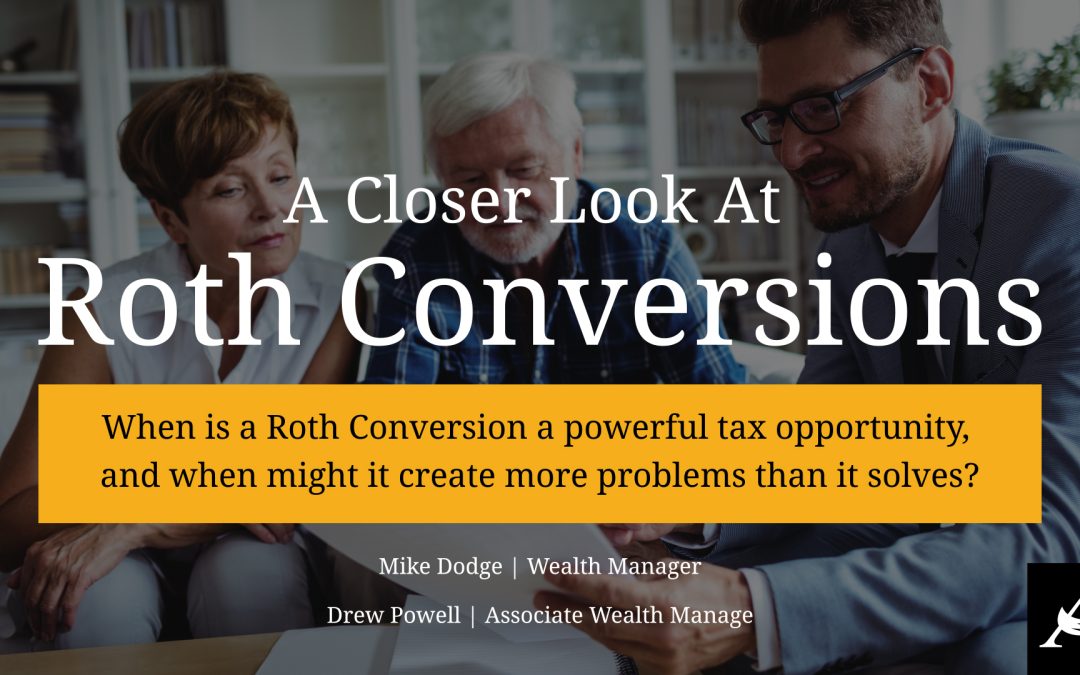 A Closer Look At Roth Conversions