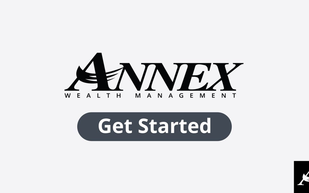 Get Started at Annex Wealth Management
