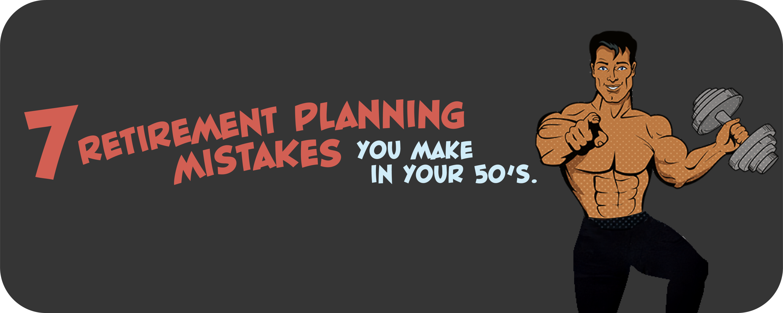 7 retirement mistakes